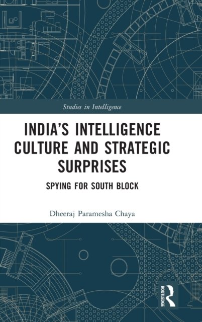 India’s Intelligence Culture and Strategic Surprises