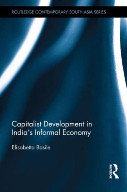 Capitalist Development in India's Informal Economy