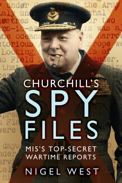 Churchill''s Spy Files