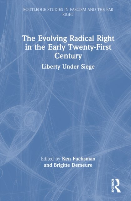 The Evolving Radical Right in the Early Twenty-First Century