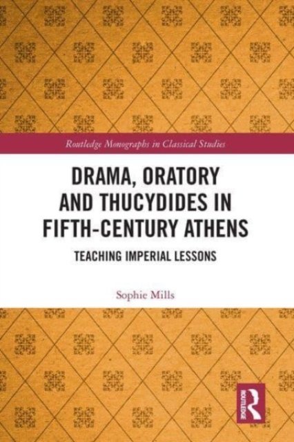Drama, Oratory and Thucydides in Fifth-Century Athens