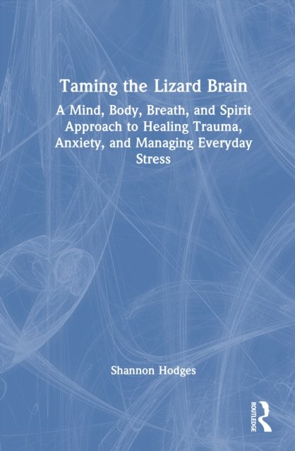 Taming the Lizard Brain