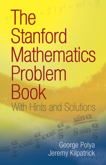 The Stanford Mathematics Problem Book