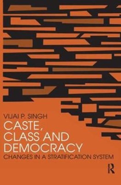 Caste, Class and Democracy