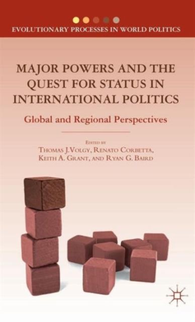 Major Powers and the Quest for Status in International Politics