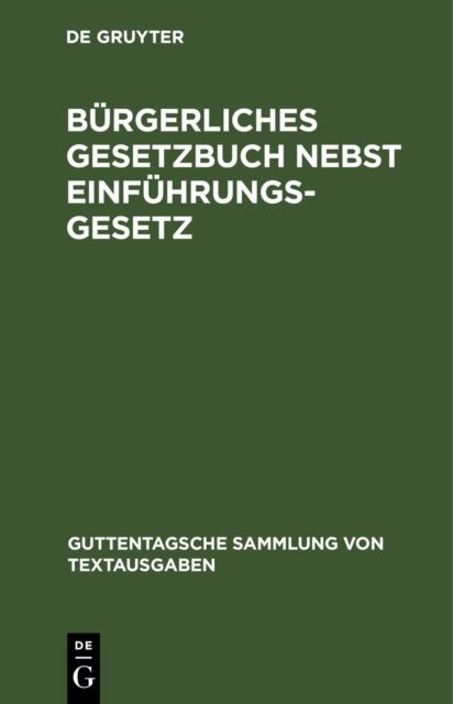 Burgerliches Gesetzbuch Nebst Einfuhrungsgesetz