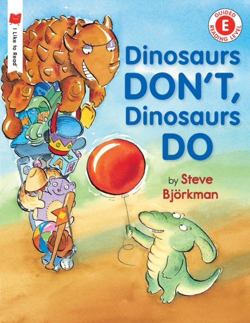 Dinosaurs Don''t, Dinosaurs Do