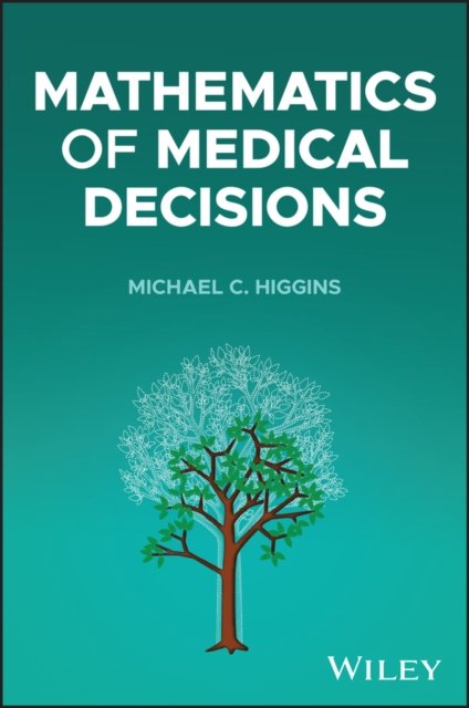 Mathematics of Medical Decisions
