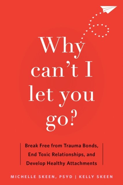 Why Can't I Let You Go?
