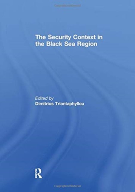 The Security Context in the Black Sea Region