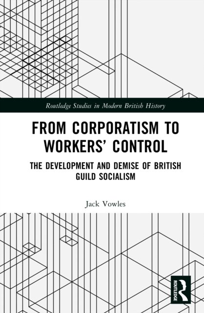 From Corporatism to Workers’ Control