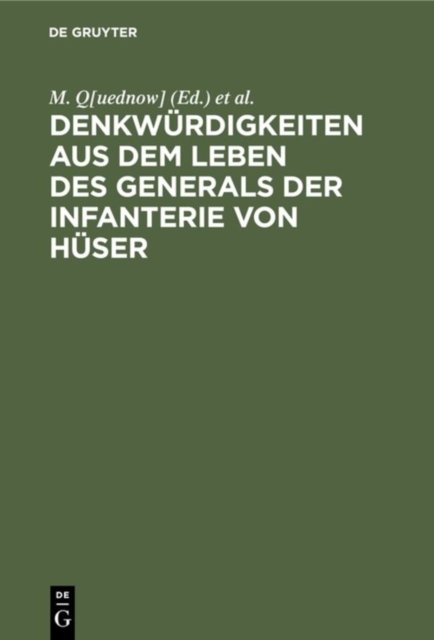 Denkwurdigkeiten Aus Dem Leben Des Generals Der Infanterie Von Huser