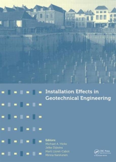 Installation Effects in Geotechnical Engineering