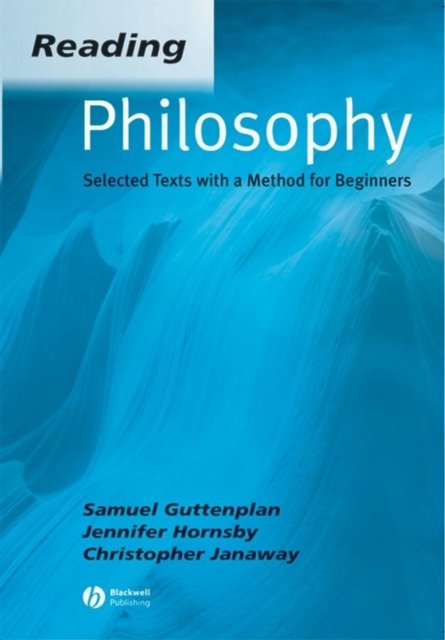 Reading Philosophy – Selected Texts with a Method for Beginners