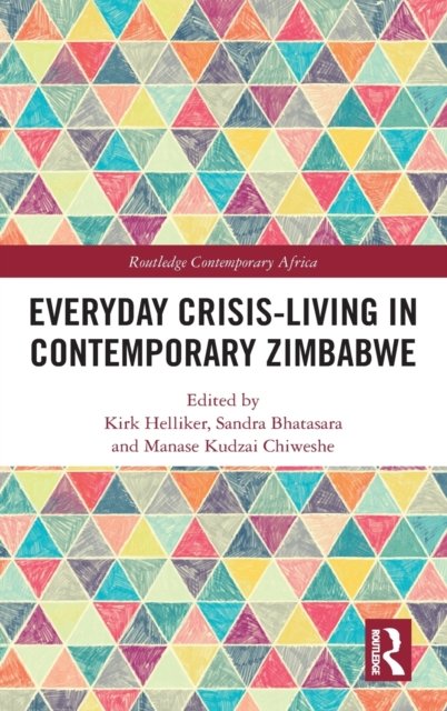 Everyday Crisis-Living in Contemporary Zimbabwe