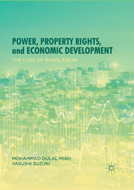 Power, Property Rights, and Economic Development