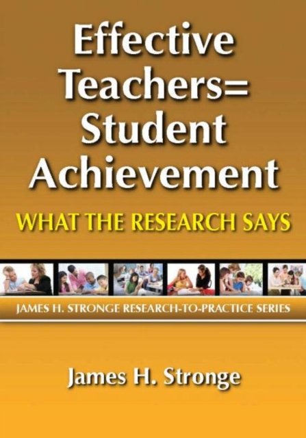 Effective Teachers=Student Achievement