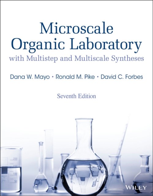 Microscale Organic Laboratory with Multistep and Multiscale Syntheses, 7th Edition