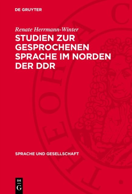 Studien Zur Gesprochenen Sprache Im Norden Der DDR