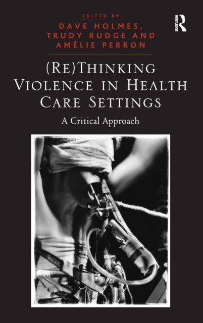 (Re)Thinking Violence in Health Care Settings