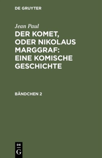 Komet, oder Nikolaus Marggraf : Eine komische Geschichte