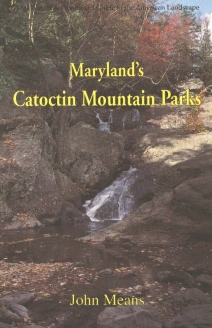 Maryland''s Catoctin Mountain Parks