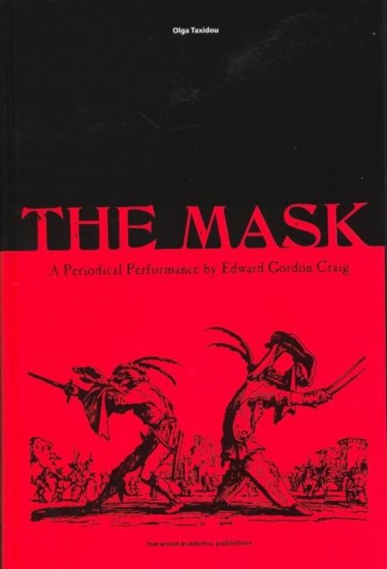 The Mask: A Periodical Performance by Edward Gordon Craig