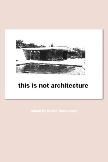 This is Not Architecture