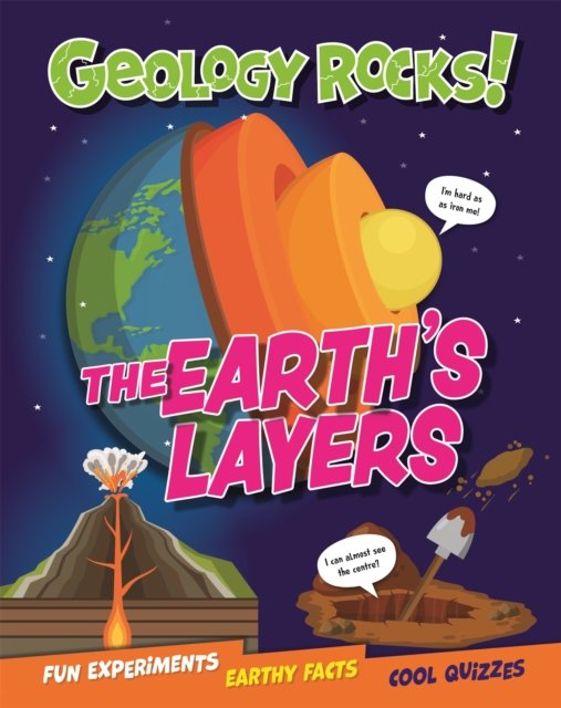 Geology Rocks!: The Earth''s Layers