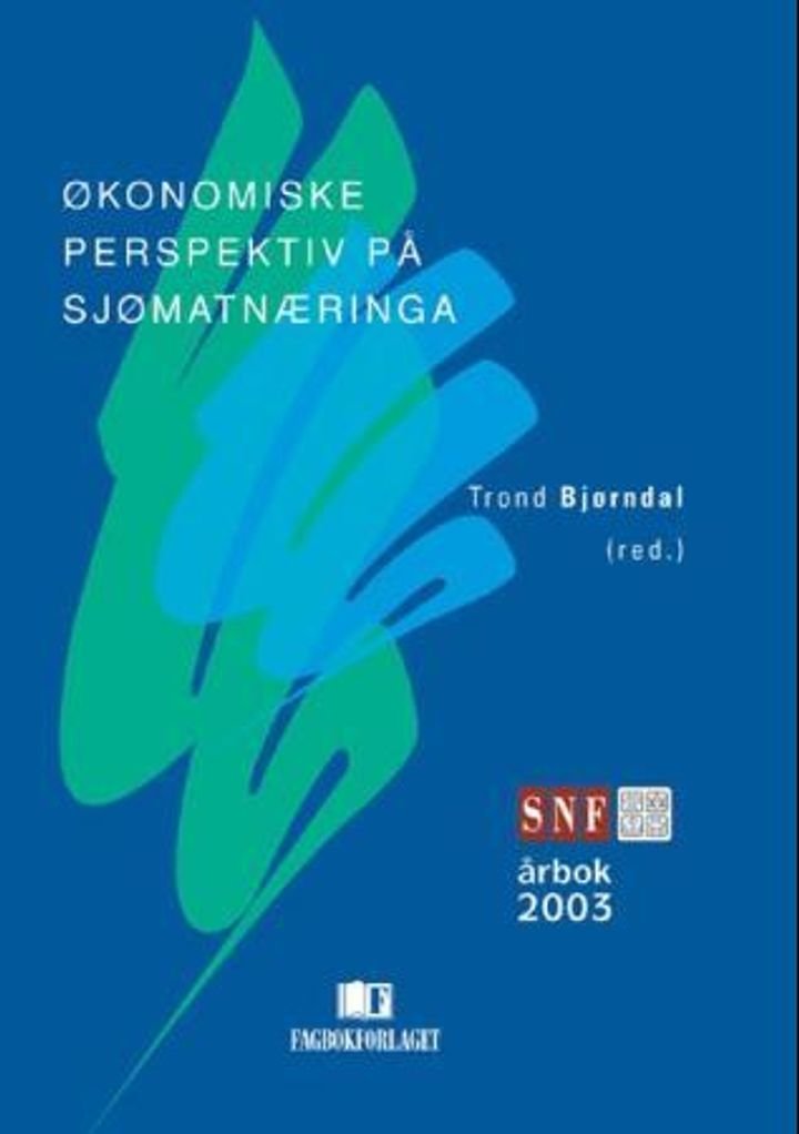 Økonomiske perspektiv på sjømatnæringa - SNF årbok 2003