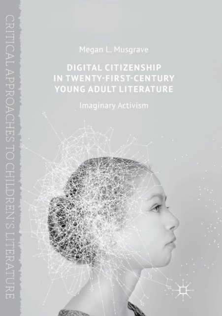 Digital Citizenship in Twenty-First-Century Young Adult Literature
