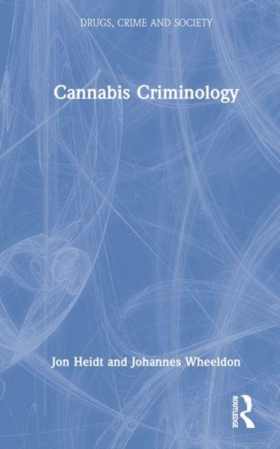 Cannabis Criminology