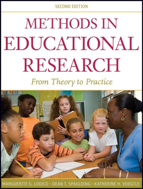 Methods in Educational Research – From Theory to Practice 2e