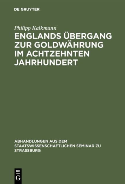 Englands Ubergang Zur Goldwahrung Im Achtzehnten Jahrhundert