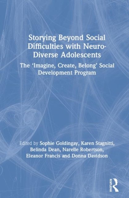 Storying Beyond Social Difficulties with Neuro-Diverse Adolescents