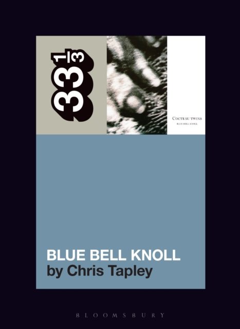 Cocteau Twins'' Blue Bell Knoll