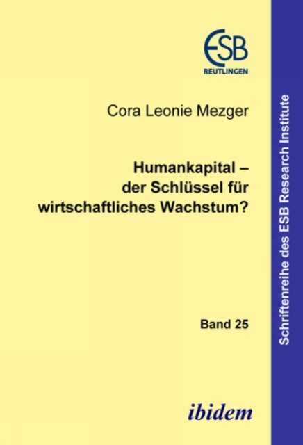Humankapital – der Schlussel fur wirtschaftliches Wachstum?