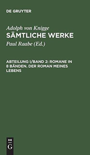 Samtliche Werke, Abteilung I/Band 2, Romane in 8 Banden. Der Roman meines Lebens