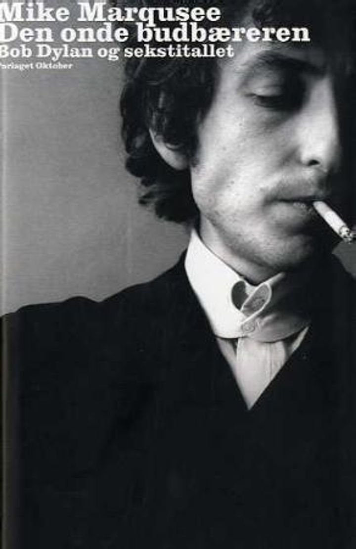 Den onde budbæreren - Bob Dylan og sekstitallet