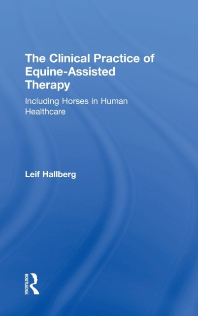 The Clinical Practice of Equine-Assisted Therapy