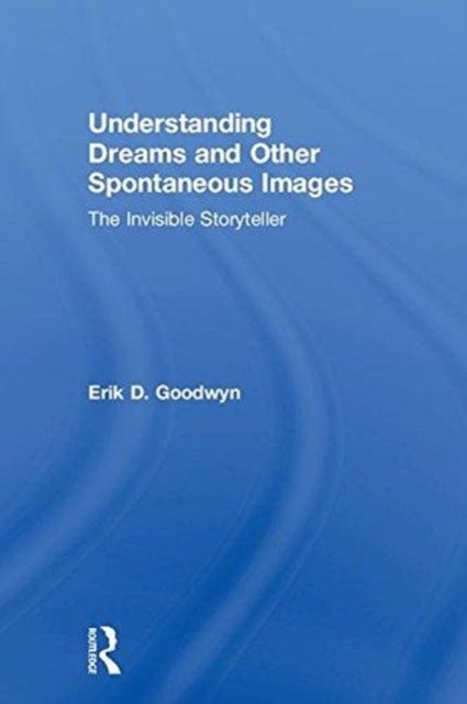 Understanding Dreams and Other Spontaneous Images