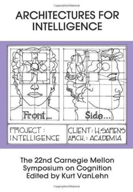 Architectures for Intelligence