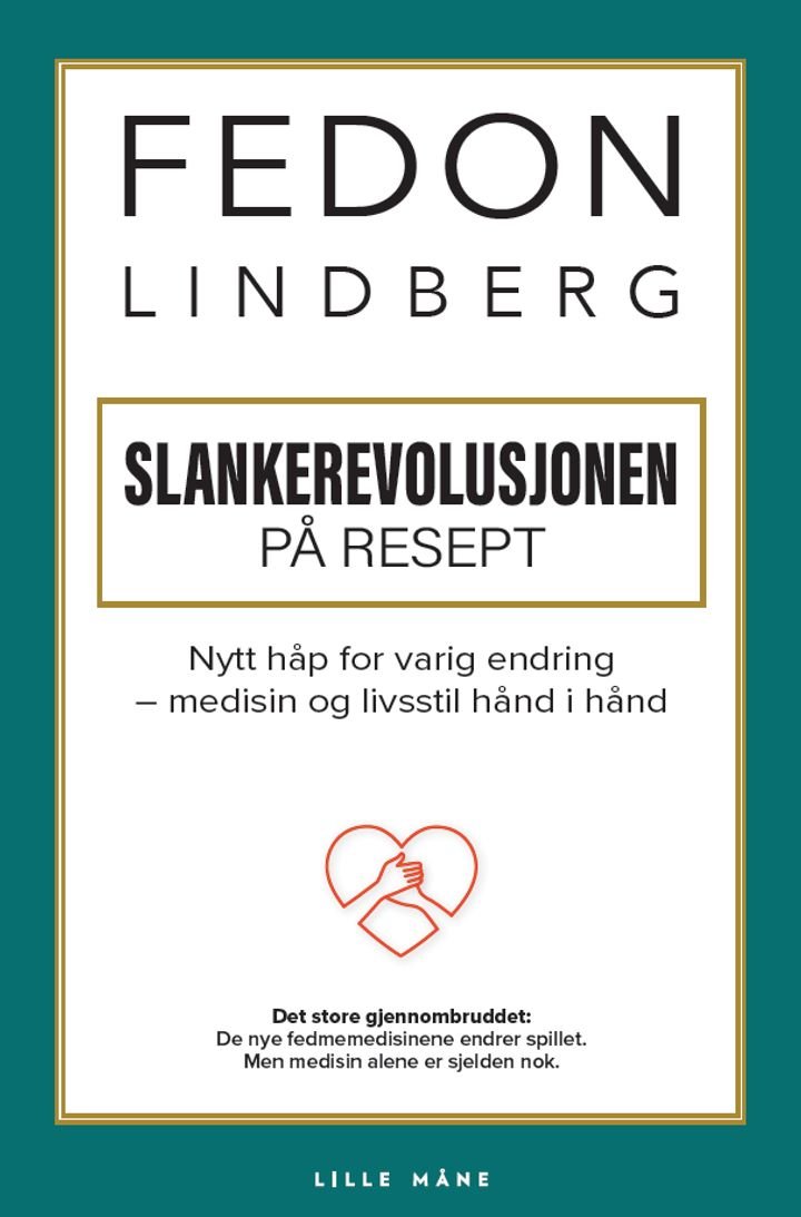 Slankerevolusjonen på resept - slik skaper du varig endring - med medisin og livsstil