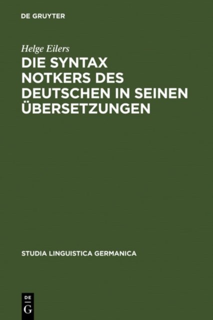 Die Syntax Notkers des Deutschen in seinen Ubersetzungen