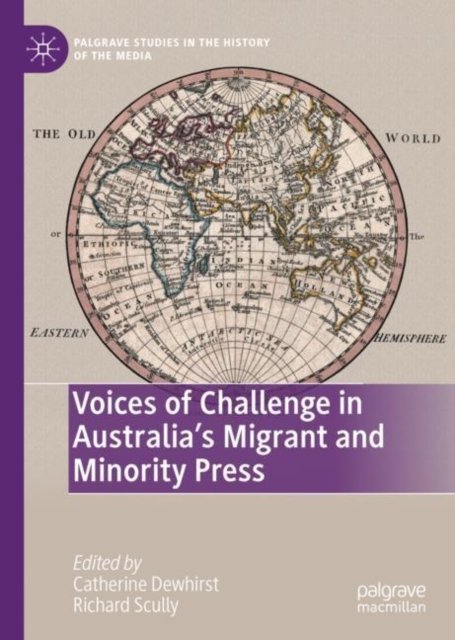 Voices of Challenge in Australia''s Migrant and Minority Press
