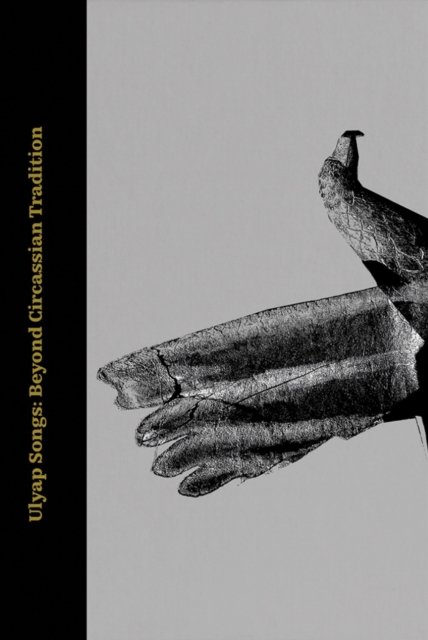 Ulyap Songs : Beyond Circassian Tradition