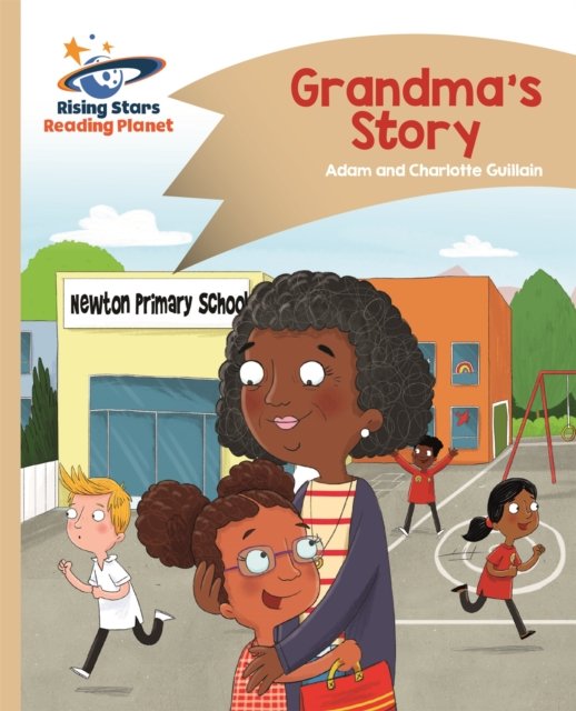 Reading Planet - Grandma''s Story - Gold: Comet Street Kids
