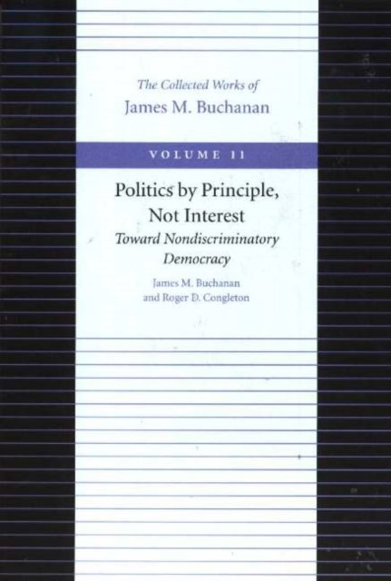 Politics by Principle, Not Interest Toward Nondiscriminatory Democracy