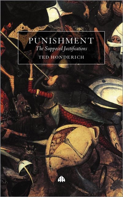 Punishment – The Supposed Justifications Revisited