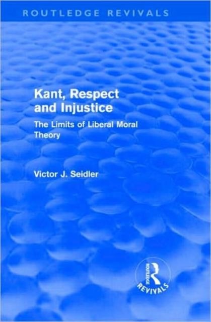 Kant, Respect and Injustice (Routledge Revivals)